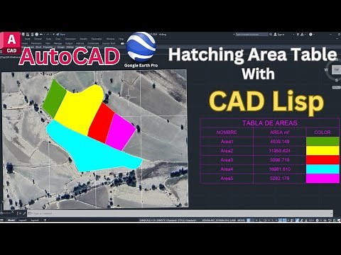 Master AutoCAD Lisp: Importing Google Earth Data & Hatching Area Tables