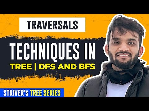 L4. Binary Tree Traversals in Binary Tree | BFS | DFS