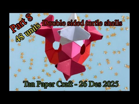 Tutorial ke 369 - Unit origami polyhedron by Tomoko Fuse Part 8-10 var ways to assemble double side
