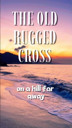 THE OLD RUGGED CROSS #hymn #gospel #worship