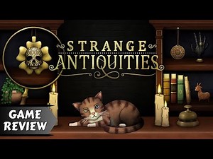 Strange Antiquities Review — Cozy, Creepy, and Surprisingly Hard