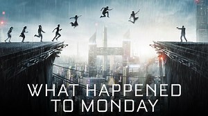 What Happened to Monday - Netflix Movie - Where To Watch