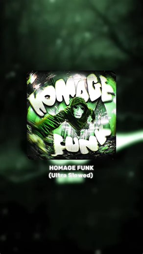 🎧 || HOMAGE FUNK { ULTRA SLOWED 💀💚🥶