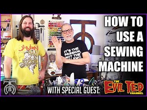 How to Use a Sewing Machine - With Evil Ted Smith and Tock Custom!