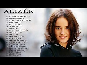 Compilation des meilleures chansons d'Alizée Compilation des meilleures chansons d'Alizée