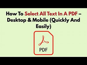 How To Select All Text In A PDF – Desktop & Mobile (Quickly And Easily)