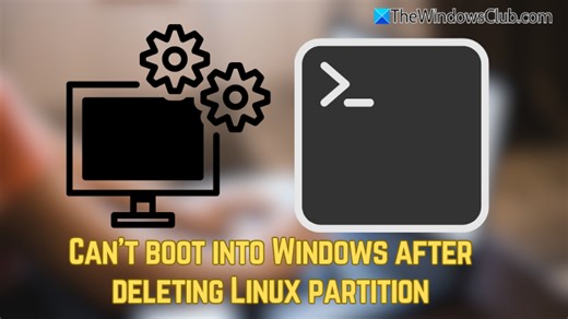 Can't boot into Windows after deleting Linux partition