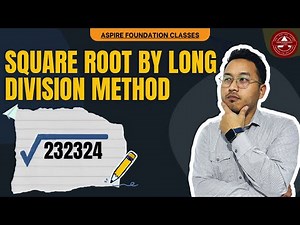 Square Root of Large Numbers | Long Division Method Explained Step by Step