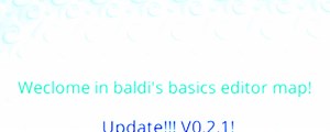 Baldi's Basics editor map [update v0.2.2]