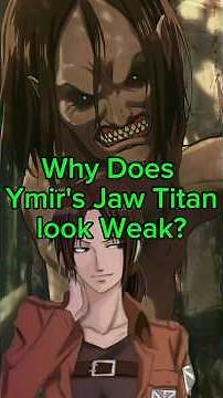 Why does Ymir's Jaw Titan looks SO WEAK? #aot #shorts
