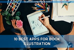 10 Best Apps For Book Illustration: Bring Your Stories To Life From Your Phone! - Selfpublished Whiz