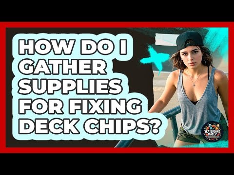 How do I gather supplies for fixing deck chips?