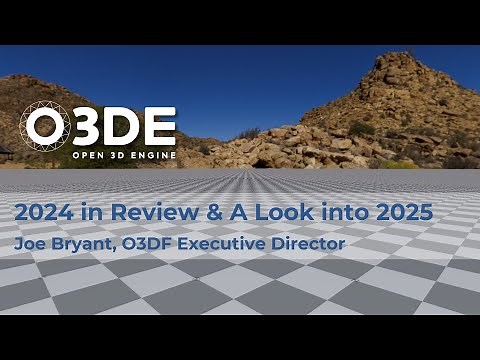 O3DE 2024 in Review & A Look Into 2025