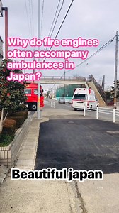 Why do fire engines often accompany ambulances in Japan? I often see them together. #facebookviral #favoritefood #japaneseculture #Rules #canada #Respect #london #osaka #system #family | Beautiful world