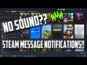 How To Fix No Sound For Steam Message Notifications [Solved]