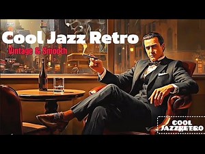 Smooth Cool Jazz vintage & Smooth Relaxation - Timeless 1950s for Evening Chill