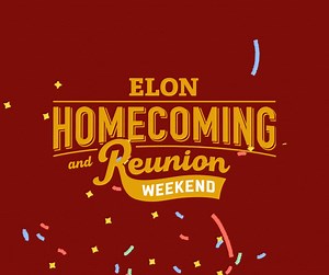SAVE THE DATE! HOMECOMING 2025! 🎉 We are excited to see you on Oct. 10-11, 2025! STAY UP TO DATE >> elon.edu/u/alumni/homecoming/ | Elon Alumni