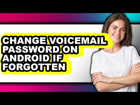 How to Change Voicemail Password on Android If Forgotten (full Guide)