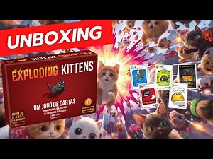 UNBOXING ÉPICO: Exploding Kittens - Você vai EXPLODIR de rir!