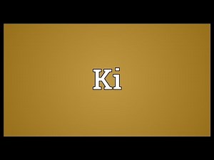 Ki Meaning