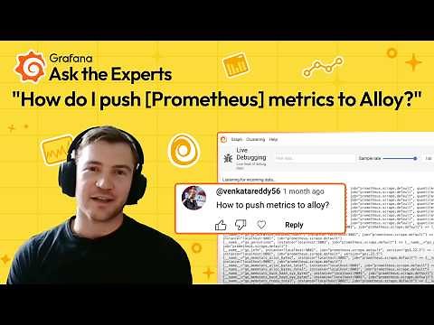 How to Send Prometheus Metrics to Grafana Cloud Using Alloy | Ask the Experts | Grafana