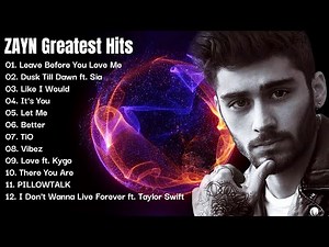 Zayn Top Hits Playlist ☆ Zayn Best Songs