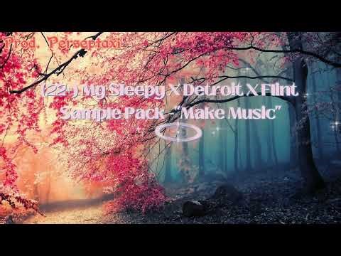 [FREE] (22+) Mg Sleepy X Detroit X Flint Sample Pack - ''Make Music'' (Mg Sleepy, Yn Jay, BabyTron)