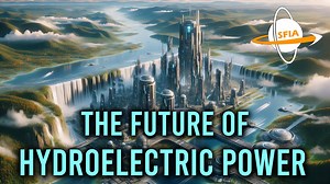 The Future of Hydroelectric Power: From Mountain Streams to Ocean Tides