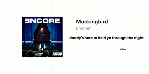 Móckingbird || Eminem | 𝐕𝐢𝐛𝐞𝐬.