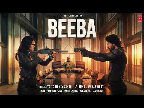 Beeba (Video Song): Yo Yo Honey Singh | Laïoung, Wahab Bugti | GLORY | Latest Punjabi Song