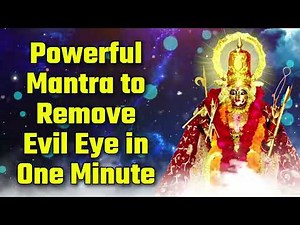 Powerful Mantra to Remove Evil Eye in One Minute