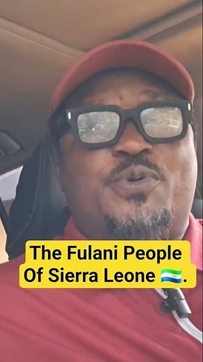 The Fulani People Of Sierra Leone 🇸🇱.