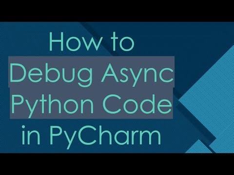 How to Debug Async Python Code in PyCharm