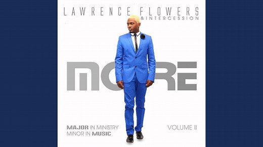 Lawrence Flowers & Intercession – More (Mp3 Download, Lyrics) » Gospel Cover