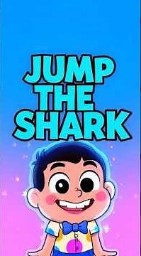 Jump the Shark 🦈 What Does It Really Mean?