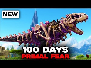 I Have 100 Days to beat ARK Primal Fear