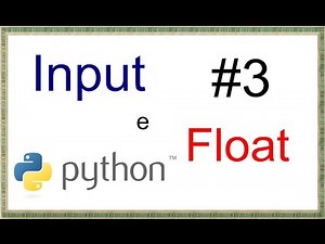 Funções Input e Float do Python - Curso de Python #3