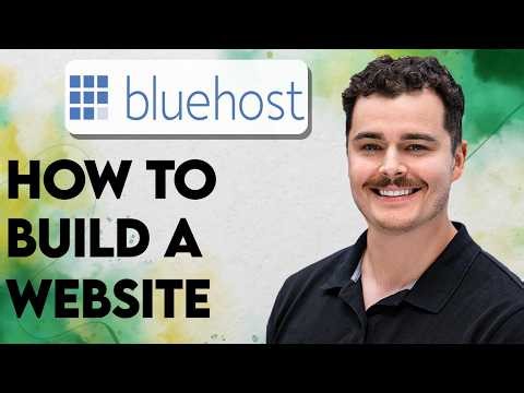 How To Build A Website With Bluehost [2026 Guide]