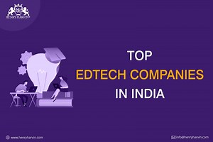 Top 100 EdTech Companies in India: 2024 | Henry Harvin