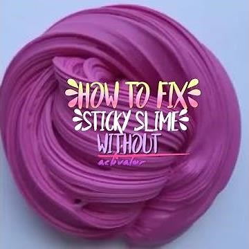 How to fix sticky slime without slime activator!?