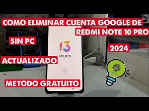 ELIMINAR CUENTA GOOGLE DE REDMI NOTE 10 PRO (ACTUALIZADO) METODO 2025