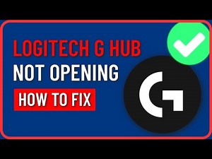 How to Fix Logitech G Hub Not Opening or Not Working
