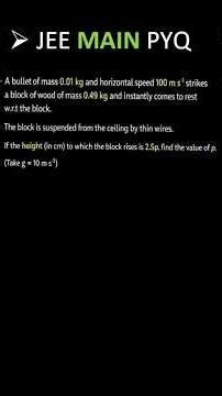 Bullet–Block Collision Problem | Conservation of Momentum + Energy | JEE Main Physics | Class 11 Phy