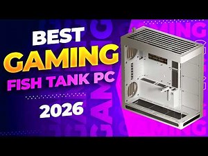 BEST FISH TANK PC CASE 2025: Show Off Your Epic Build to the World!
