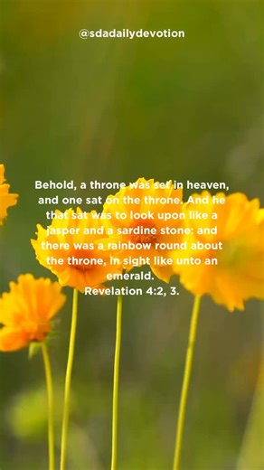 In the rainbow above the throne is an everlasting testimony that “God so loved the world, that he gave his only begotten Son, that whosoever believeth in him should not perish, but have everlasting life.” ... – {Mar 326.2} As the bow in the cloud is formed by the union of the sunlight and the shower, so the rainbow encircling the throne represents the combined power of mercy and justice. It is not justice alone that is to be maintained; for this would eclipse the glory of the rainbow of promise 