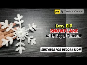 DIY | How to Make Snowflake with Pipe Cleaners | Easy DIY Project by Yumikha Channel #79