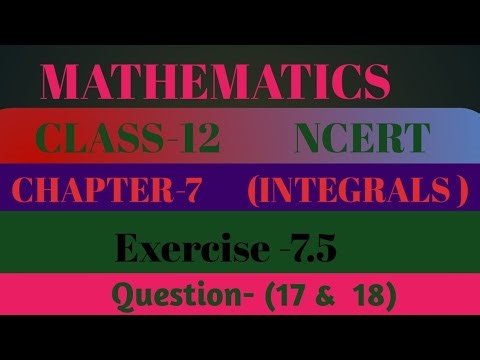 ||MATHEMATICS ||NCERT || CLASS-12TH ||Chapter-7|| ||INTEGRALS||