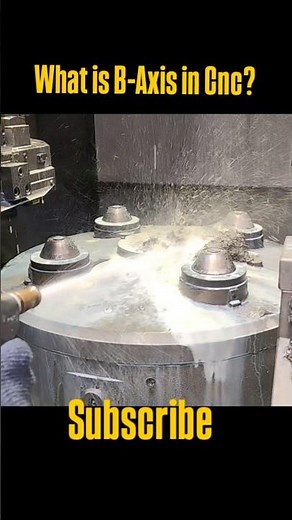 HMC B-Axis Rotation Explained for CNC Operators🔥💯✅