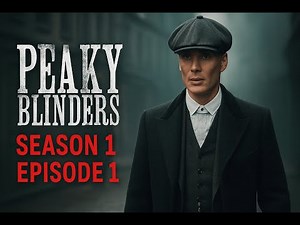 Peaky Blinders – Season 1 Episode 1 | Full Episode | CineVault