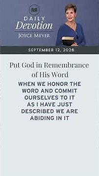 Put God in Remembrance of His Word | Daily Devotion from Joyce Meyer